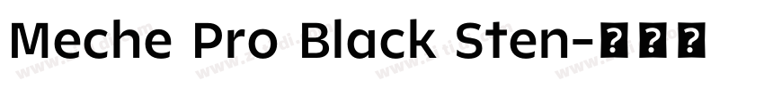 Meche Pro Black Sten字体转换